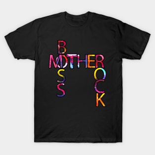 mother boss T-Shirt